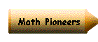 Math Pioneers