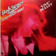 Bob Seger Live Bullet