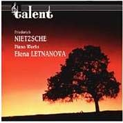 Friedrich Nietzsche
and Elena Letnanova 
Piano Works